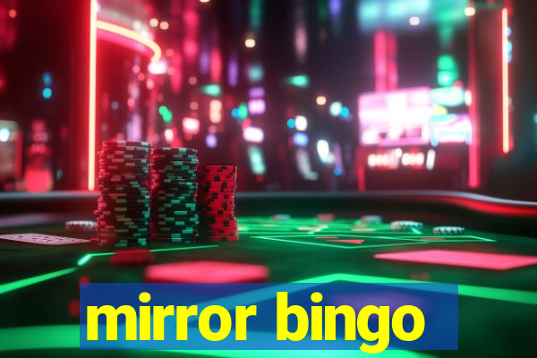 mirror bingo